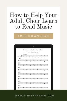 an ipad with the text how to help your adult choir learn to read music on it