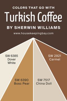 Colors That Go With Turkish Coffee SW 6076 Coffee Paint Colors, Pairing Colors, Dover White, Coffee Painting, China Dolls, Turkish Coffee, Trim Color, Coordinating Colors