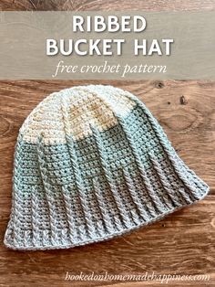 a crocheted hat with the text ribbed bucket hat free crochet pattern