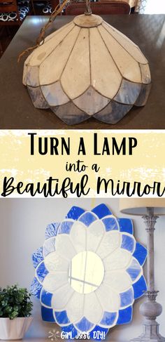 a lamp that has been turned into a beautiful blue and white flower with the words, disarded lamp transformed into a beautiful mirror