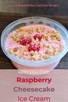 raspberry cheesecake ice cream in a plastic container with the text keto low carb raspberry cheesecake ice cream