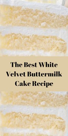 the best white velvet buttermilk cake recipe