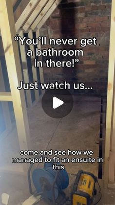 an image of a bathroom being remodeled with the words you'll never get a bathroom in there just watch us