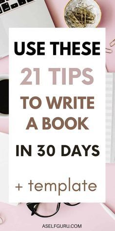 a pink desk with laptop and other items on it that says use these 21 tips to write a book in 30 days + template