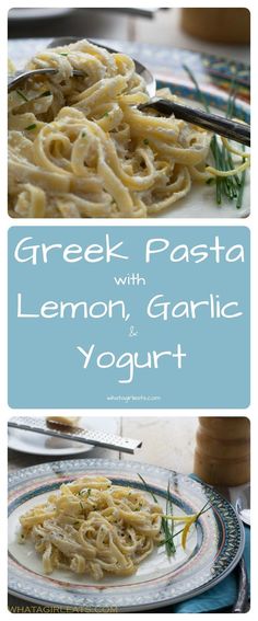 some food that is on a plate and the words greek pasta with lemon, garlic and yogurt