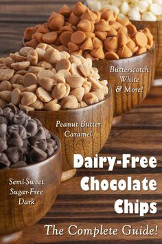 the complete guide to dairy - free chocolate chips, including peanut butter, white and caramel