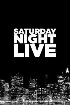 the words saturday night live are in white on a black background over a cityscape