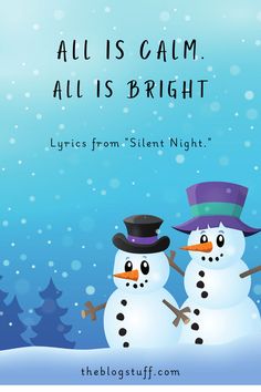 Cute winter scene with two snowmen, featuring the quote "All is calm. All is bright" from the lyrics of "Silent Night." Perfect for adding a touch of holiday inspiration and charm. Meaningful Sayings, Quotes With Images, Inspirational Quotes With Images, Simple Joys