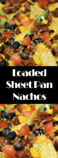 loaded sheet pan nachos with black beans, cheese and tomatoes