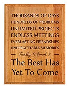 the best has yet to come engraved on a wooden plaque with words in black ink