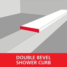 a red and white poster with the words double level shower curb on it's side