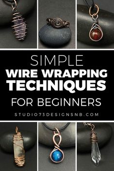 simple wire wrapping techniques for beginners to make necklaces and pendants with wire