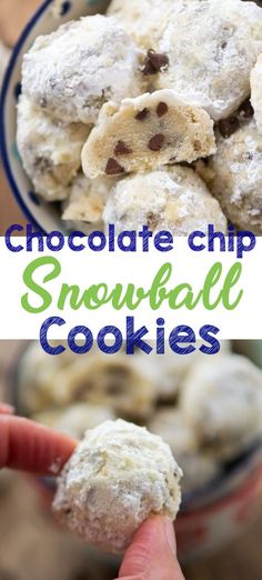 chocolate chip snowball cookies in a blue bowl with text overlay that reads, chocolate chip snowball cookies