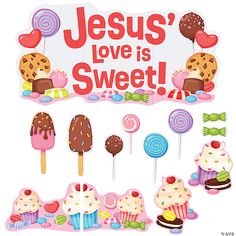 an assortment of sweet treats with the words jesus'love is sweet on them, including lollipops and cupcakes