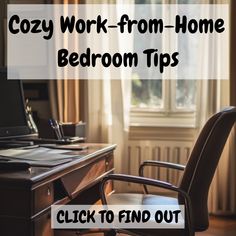 an office chair sitting in front of a desk with a computer on it and the words cozy work - from - home bedroom tips click to find out