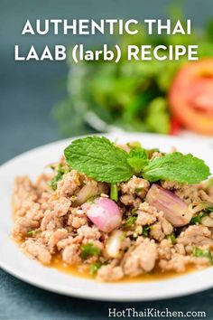 Authentic recipe for laab (larb), a salad of ground pork served with sticky rice. A quick meal that is gluten free Laab Recipe, Thai Mat, Thai Larb, Recipe With Pork, Pork Larb, Larb Recipe, Gluten Free Dairy Free Dinner, Authentic Thai Food, Ground Pork Recipes