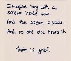 a piece of paper with writing on it that says imagine living with a scream inside you and the scream is yours