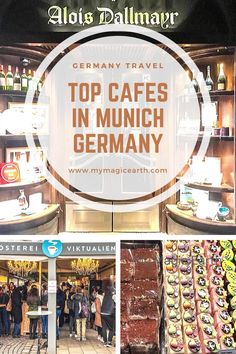 many people are standing in front of a store with lots of food on display and the words, top cafes in munch germany