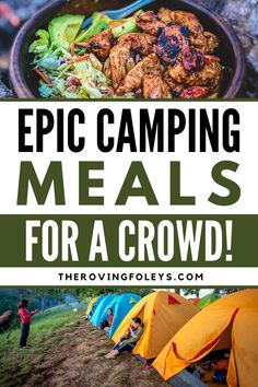 camping meals with the words epic camping meals for a crowd