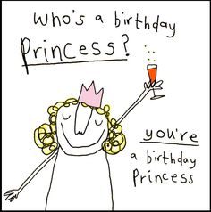 a drawing of a princess holding a wine glass with the words who's a birthday princess?