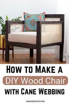 how to make a diy wood chair with cane webbing