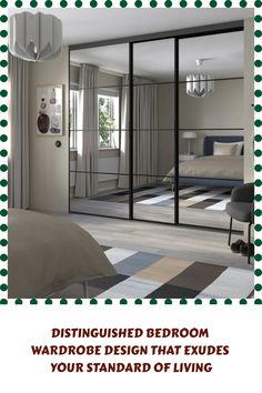 an image of a bedroom with mirrored closet doors and bed in the background, text reads distinguished bedroom wardrobe design that exudess your standard of living space