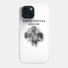 a white phone case with the words fortis fortuna adjuat