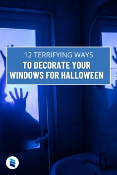 a bathroom with the words 12 terrifying ways to decorate your window's for halloween