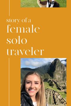 the story of a female solo traveler with pictures of llamas and other animals