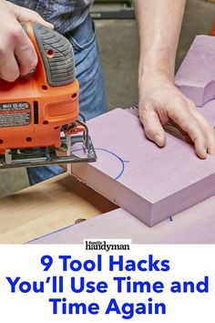 a person using a jig saw to cut cardboard with the words, 9 tool hacks you'll use time and time again