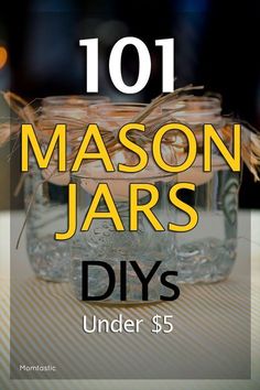 mason jars with the words diy's under $ 5 on it and an image of