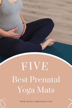 pregnant woman sitting on yoga mat with the words five best prenatal yoga mats