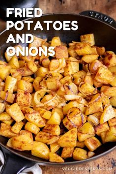 fried potatoes and onions in a frying pan with the title overlay reads fried potatoes and onions