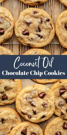 chocolate chip cookies on a cooling rack with the words coconut oil written in white letters