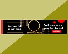 a black and red banner with the words impossible is nothing, welcome to my youtube channel