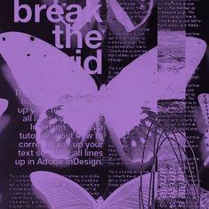 a purple poster with butterflies and words on the bottom right hand corner that says break the grid