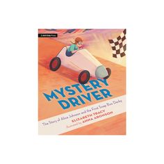 the book cover for mystery driver by elizabeth baconon, with an image of a man driving a race car