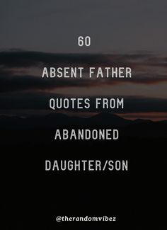 Dead Father Quotes, Fatherless Daughter Quotes, Bad Dad Quotes, Bad Father Quotes, Quotes About Fathers, Abandonment Quotes, Selfish Parents