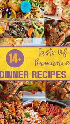 a collage of different dishes with the words taste of romance dinner recipes