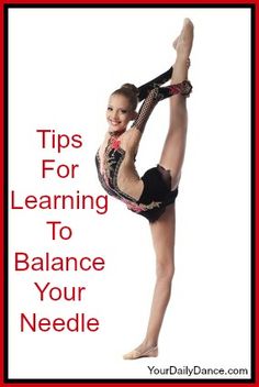 a girl doing a handstand with the words tips for learning to balance your needle