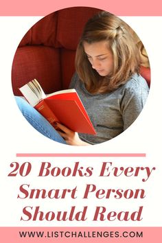 a girl reading a book with text overlay that reads 20 books every smart person should read