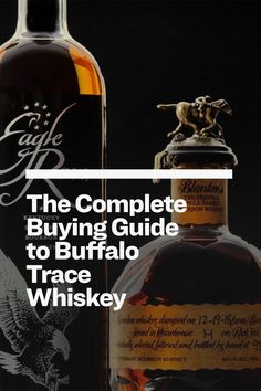 the complete buying guide to buffalo trace whiskey, with an eagle bottle next to it