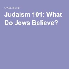 judaism 101 what do jesus believe?