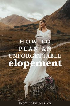 a woman standing on top of a rock with the words how to plan an unforgettableable development