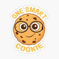 a cookie with glasses and the words, one smart cookie sticker on it's face