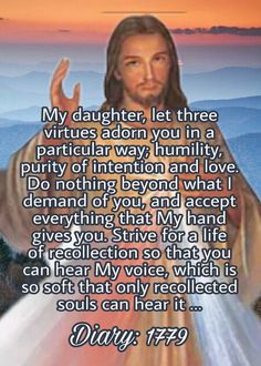 jesus holding his hands up with the words, my daughter let three virties adorn you in a particular way