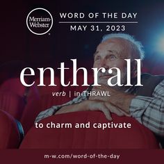 a man sitting in a red chair with the words, word of the day enthrall to charm and captivate