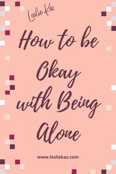 How To Live Your Best Single Life, How To Live A Single Happy Life, Things To Do When Youre Single, Learn To Live Happy Alone, How To Live Single And Happy, How To Live Alone Happily, Being Okay With Being Single, How To Enjoy Being Single, How To Be Happy Single