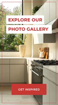 a kitchen with white cabinets and red text that reads explore our photo gallery get inspired