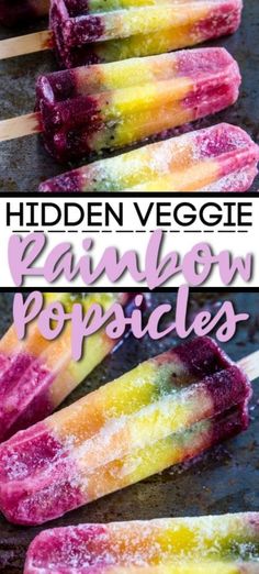 rainbow popsicles are made with hidden veggies and frozen in the oven for an easy dessert